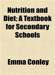 Nutrition and Diet; A Textbook for Secondary Schools,1152445952,9781152445956