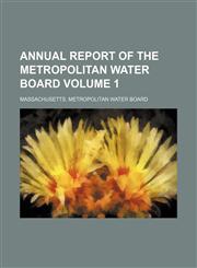 Annual report of the Metropolitan Water Board Volume 1,1154563073,9781154563078