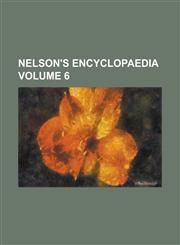 Nelson's Encyclopaedia Volume 6,1130558061,9781130558067