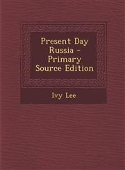 Present Day Russia - Primary Source Edition,1295844818,9781295844814