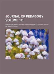 Journal of pedagogy Volume 12,1154083721,9781154083729