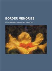 Border Memories,1458825302,9781458825308