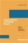 Computational Earthquake Physics Simulations, Analysis and Infrastructure, Part I,376437991X,9783764379919
