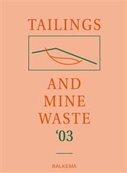 Tailings and Mine Waste, 2003 Proceedings of the 10th International Conference, Vail, Colorado, USA, 12-15 October, 2003,9058095932,9789058095930