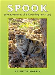 SPOOK (the adventures of a Wyoming ranch cat),1440125783,9781440125782