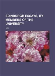 Edinburgh Essays, by Members of the University; 1856,1236594436,9781236594433