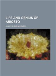 Life and genius of Ariosto,1152378732,9781152378735
