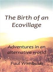 The Birth of an Ecovillage,1781764921,9781781764923