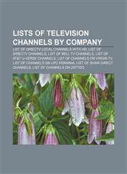 Lists of television channels by company List of DirecTV local channels with HD, List of DirecTV channels, List of Bell TV channels,1157668828,9781157668824