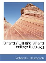 Girard's will and Girard college theology,1115009133,9781115009133