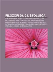 Filozofi 20.-21. stoljeća Vladimir Lenjin, Albert Camus, Imre Lakatos, Jean-Paul Sartre, Pavao Vuk-Pavlović, Mahatma Gandhi, Herbert Marcuse,1233025163,9781233025169