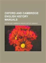Oxford and Cambridge English History Manuals,1151323268,9781151323262
