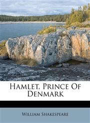 Hamlet, Prince Of Denmark,1246341778,9781246341775