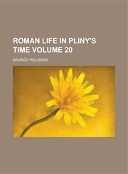 Roman Life in Pliny's Time,1153141841,9781153141840