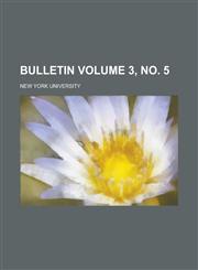 Bulletin Volume 3, no. 5,1234392275,9781234392277