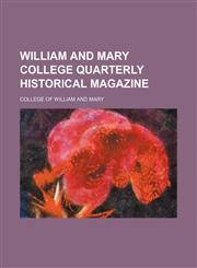 William and Mary College Quarterly Historical Magazine (Volume 2),1150529172,9781150529177
