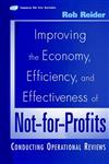 Improving the Economy, Efficiency, and Effectiveness of Not-for-Profits Conducting Operational Reviews,0471395730,9780471395737