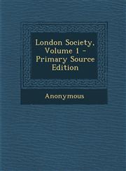 London Society, Volume 1 - Primary Source Edition,1294144235,9781294144236