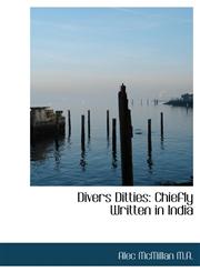 Divers Ditties Chiefly Written in India,1117220133,9781117220130