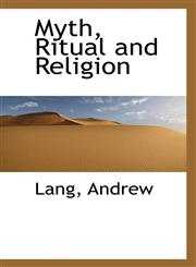 Myth, Ritual and Religion,1110301421,9781110301423