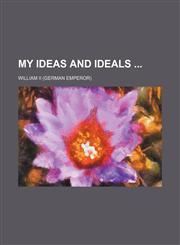 My Ideas and Ideals,1154592901,9781154592900
