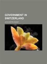 Government in Switzerland,1459097491,9781459097490