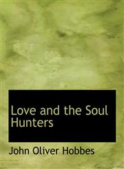 Love and the Soul Hunters,1115313797,9781115313797