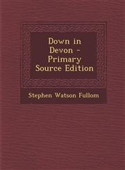 Down in Devon - Primary Source Edition,1287487130,9781287487135