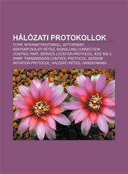 Halozati Protokollok Tcpip, Internetprotokoll, Bittorrent, Adatkapcsolati Reteg, Signalling Connection Control Part, Service Location Proto,1232884111,9781232884118