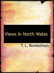 Views In North Wales,1140037641,9781140037644