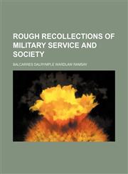 Rough Recollections of Military Service and Society,1154326896,9781154326895