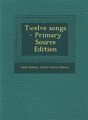 Twelve Songs - Primary Source Edition,1287836755,9781287836759