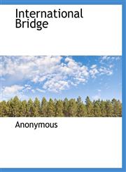 International Bridge,114030464X,9781140304647