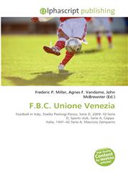 F.B.C. Unione Venezia,6135518100,9786135518108