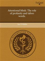 Attentional blink The role of profanity and taboo words.,1243496940,9781243496942