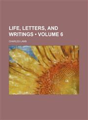 Life, Letters, and Writings (Volume 6),1154054381,9781154054385