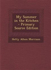 My Summer in the Kitchen - Primary Source Edition,1295416069,9781295416066