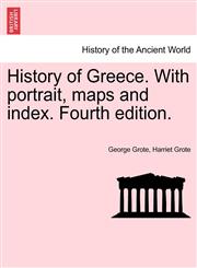 History of Greece. With portrait, maps and index. Fourth edition.,1241426503,9781241426507