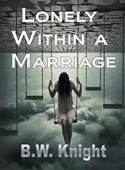 Lonely Within a Marriage,1312216573,9781312216570