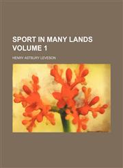 Sport in many lands Volume 1,1150782544,9781150782541
