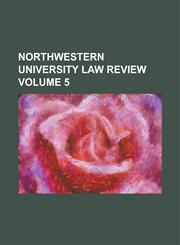 Northwestern University Law Review Volume 5,1234280744,9781234280741