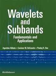 Wavelets and Subbands Fundamentals and Applications,081764136X,9780817641368