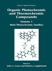 Organic Photochromic and Thermochromic Compounds Main Photochromic Families,0306458829,9780306458828