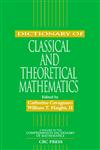 Dictionary of Classical and Theoretical Mathematics,1584880503,9781584880509