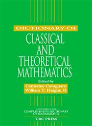 Dictionary of Classical and Theoretical Mathematics,1584880503,9781584880509