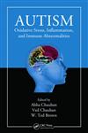 Autism Oxidative Stress, Inflammation, and Immune Abnormalities,1420068814,9781420068818