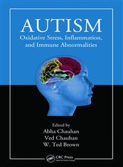 Autism Oxidative Stress, Inflammation, and Immune Abnormalities,1420068814,9781420068818