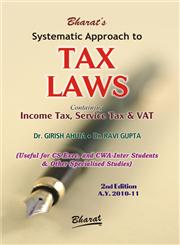 Bharat's Systematic Approach to Tax Laws Containing Income Tax, Service Tax & VAT 2nd Edition,8177335952,9788177335958