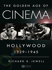 The Golden Age of Cinema Hollywood, 1929-1945,1405163720,9781405163729