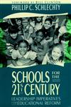 Schools for the 21st Century Leadership Imperatives for Educational Reform,1555423663,9781555423667